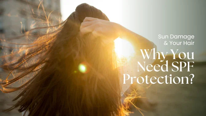 Sun Damage & Your Hair Why You Need SPF Protection